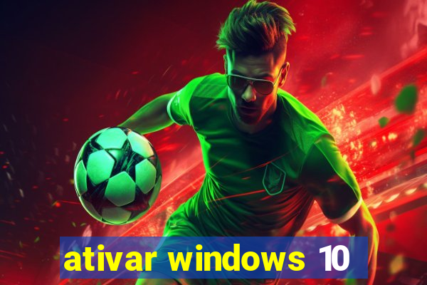 ativar windows 10